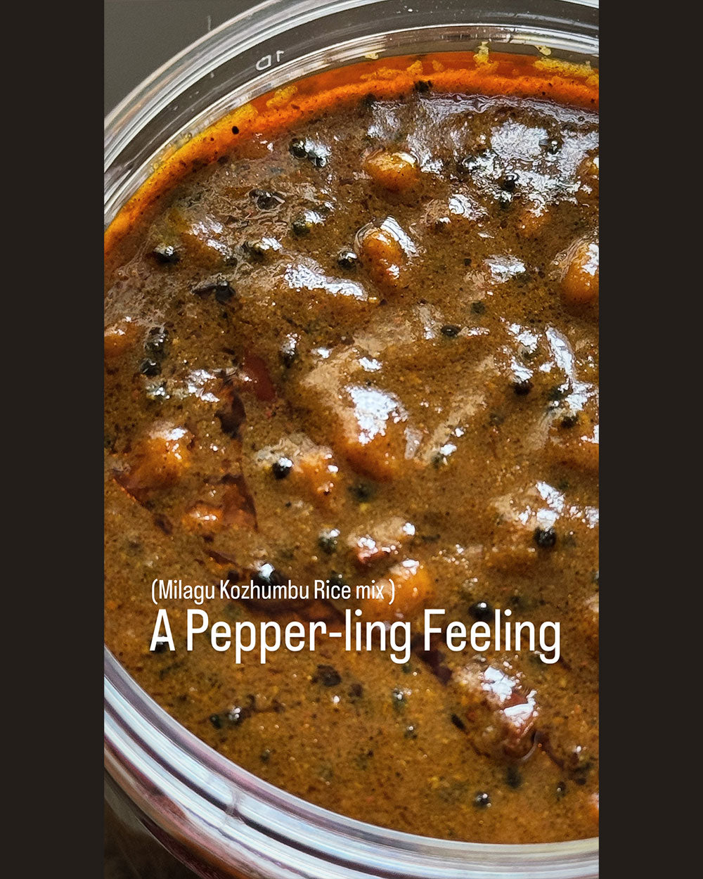 A Pepper-ling Feeling – Milagu Kozhumbu Rice Mix